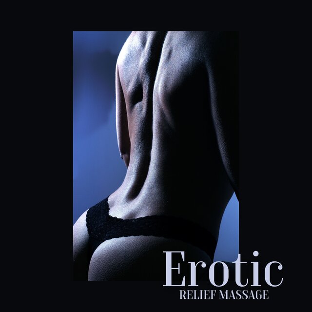 Erotic Relief Massage