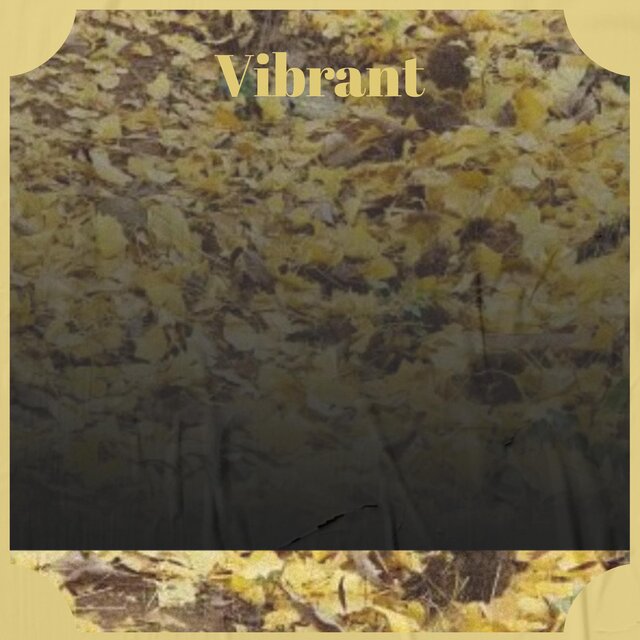 Vibrant
