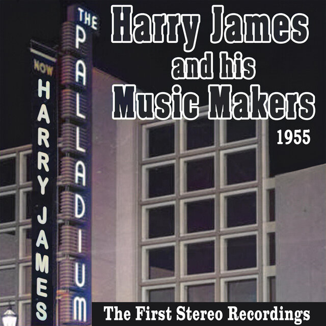 Harry James and His Music Makers at the Hollywood Palladium
