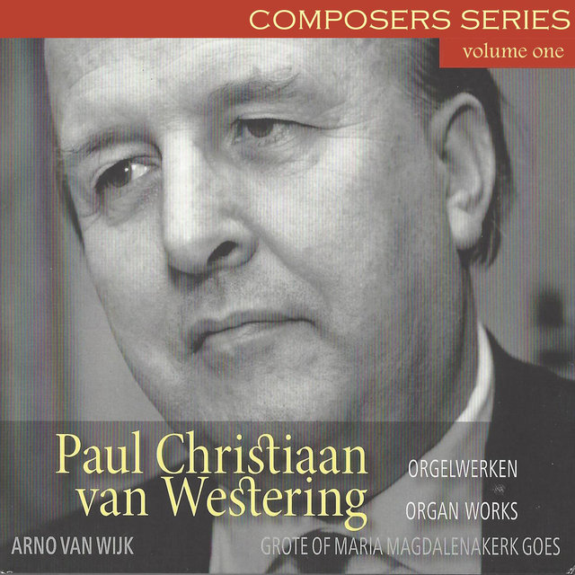 Paul Christiaan van Westering - Orgelwerken, Deel 1