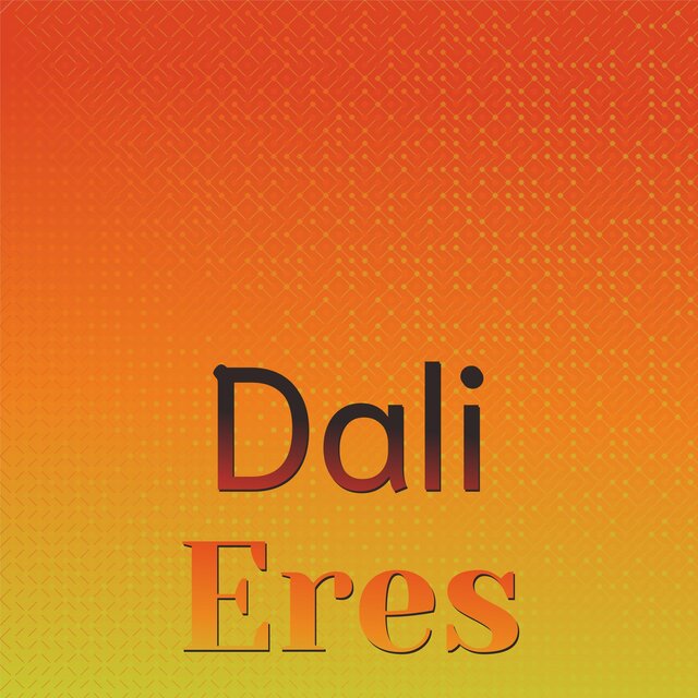 Dali Eres