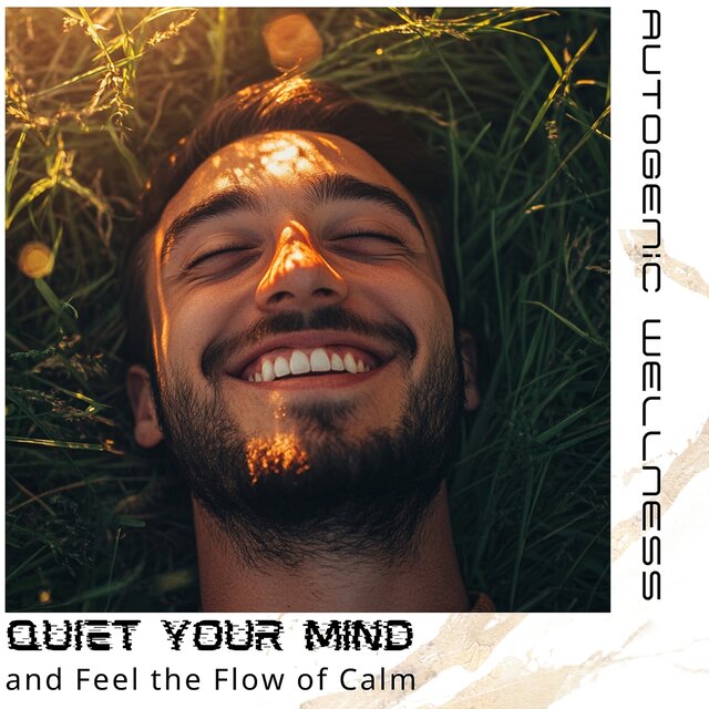 Quiet Your Mind and Feel the Flow of Calm