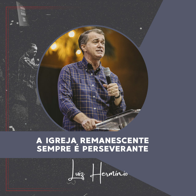 A Igreja Remanescente Sempre É Perseverante (Ao Vivo)