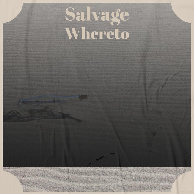 Salvage Whereto