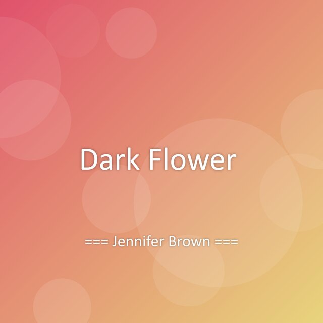 Dark Flower