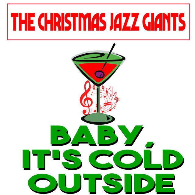 Baby, It's Cold Outside