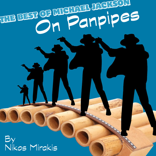 The Hits Of Michael Jackson (On Panpipes)
