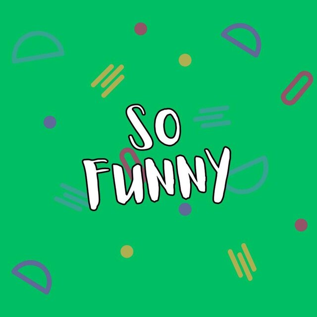 So Funny