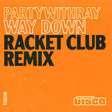 Way Down (Racket Club Remix)