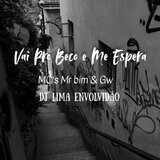 Vai pro Beco e Me Espera