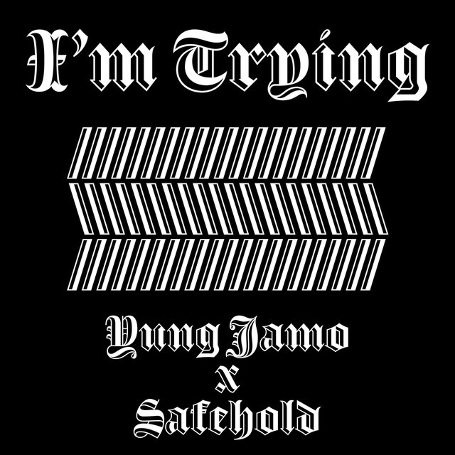 I'm Trying (feat. Safehold)