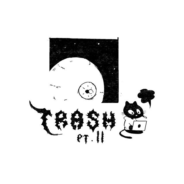 TRASH pt.II