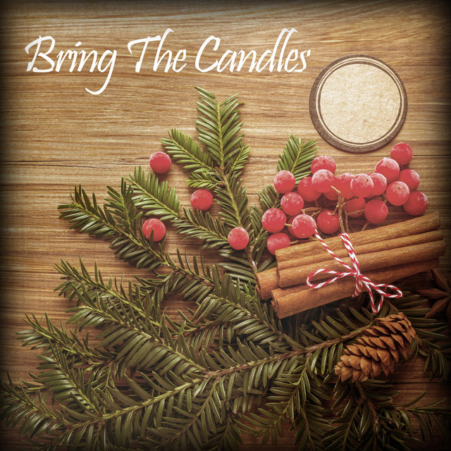 Bring the Candles