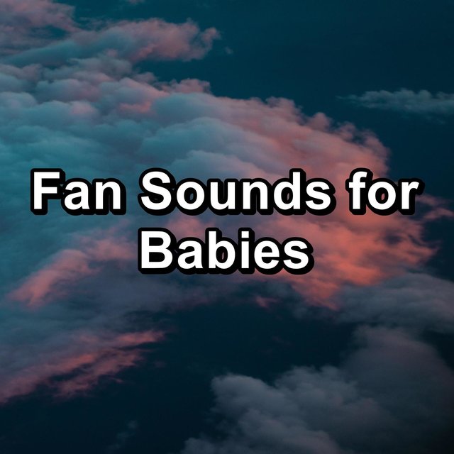 Fan Sounds for Babies