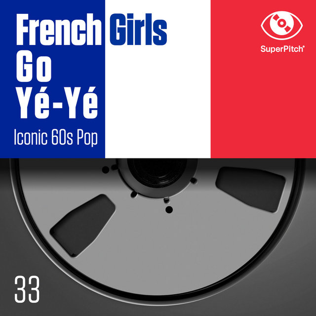 French girls go yé-yé (Iconic 60s Pop)