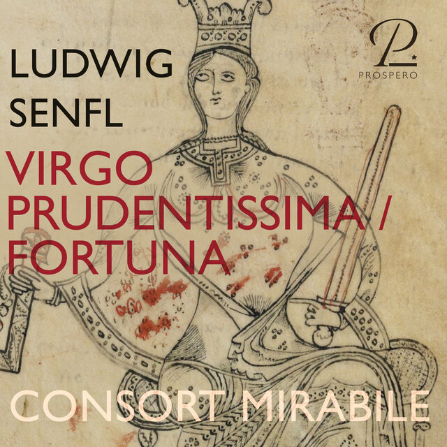 Senfl: Virgo prudentissima / Fortuna