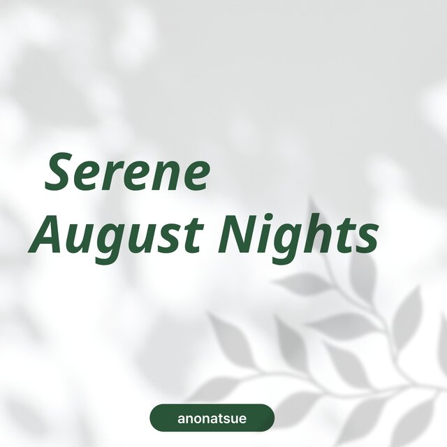 Serene August Nights