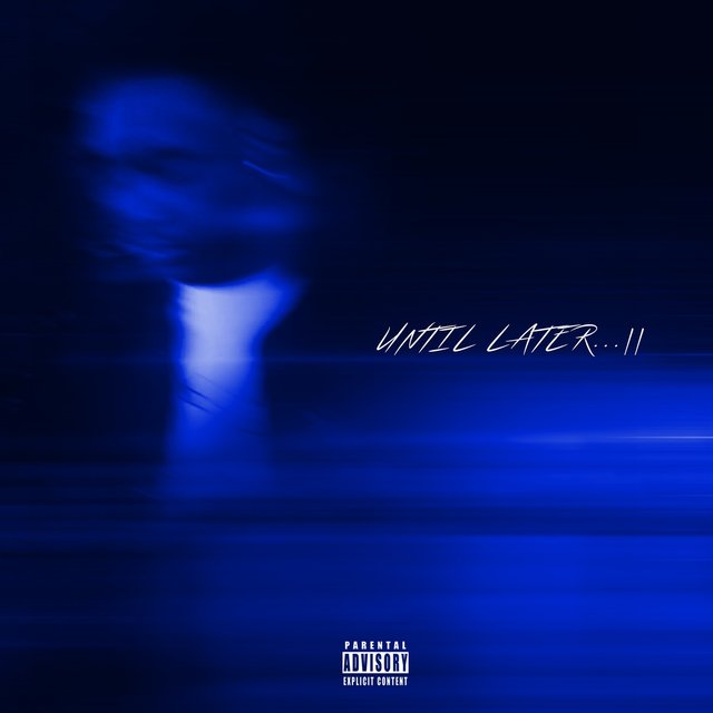 Until Later...II