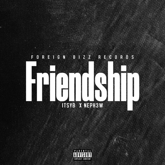Friendship (feat. Neph3w)