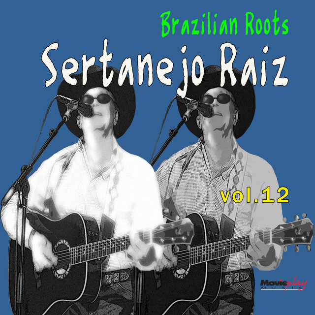 Brazilian Roots: Sertanejo Raiz, Vol. 12