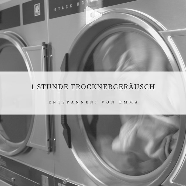 1 Stunde Trocknergeräusch