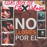 No Llores por El