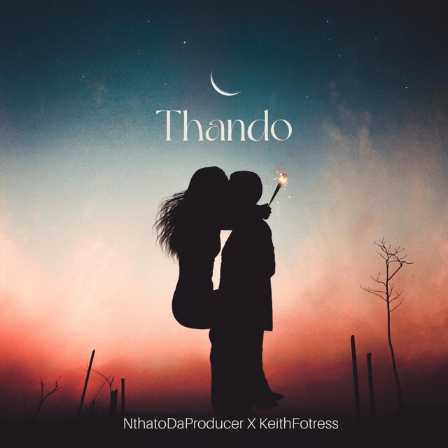 Thando (feat. Keithfortress)