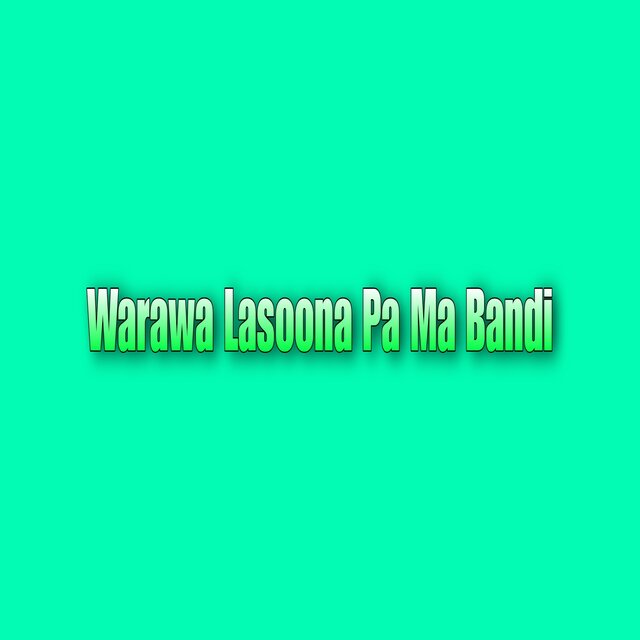 Warawa Lasoona Pa Ma Bandi