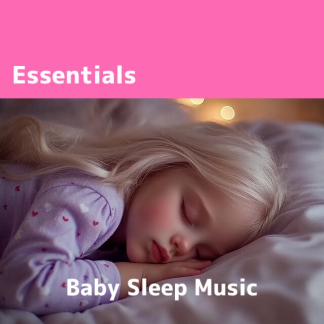 Baby Sleep Music Essentials with Soothing White Noise for Instant Baby Sleep