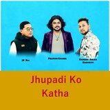 Jhupadi Ko Katha