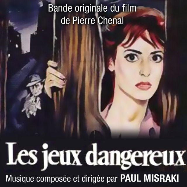 Jeux dangereux (Bande originale du film de Pierre Chenal)