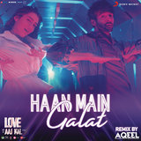 Haan Main Galat Remix (By DJ Aqeel) (From 