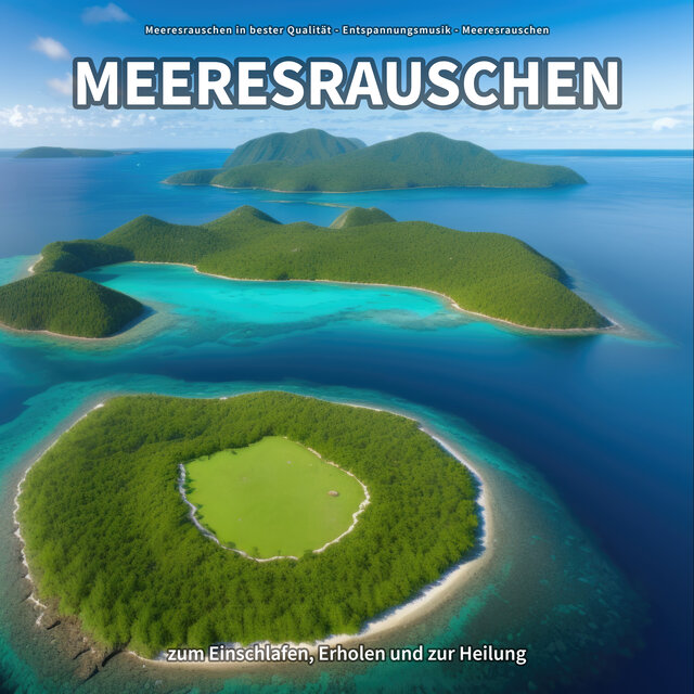 Meeresrauschen zum Einschlafen, Erholen und zur Heilung