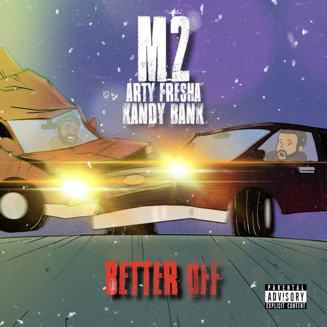 Better Off (feat. KandyBank & Arty Fresha)