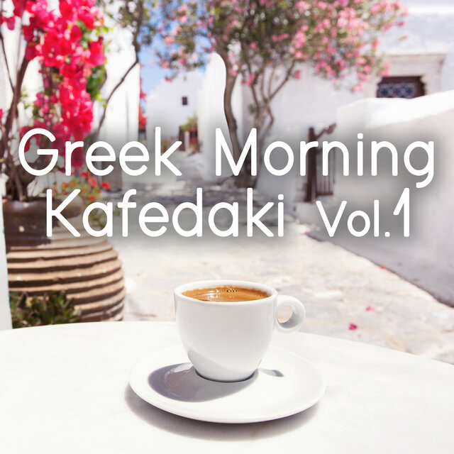 Greek Morning Kafedaki, Vol. 1