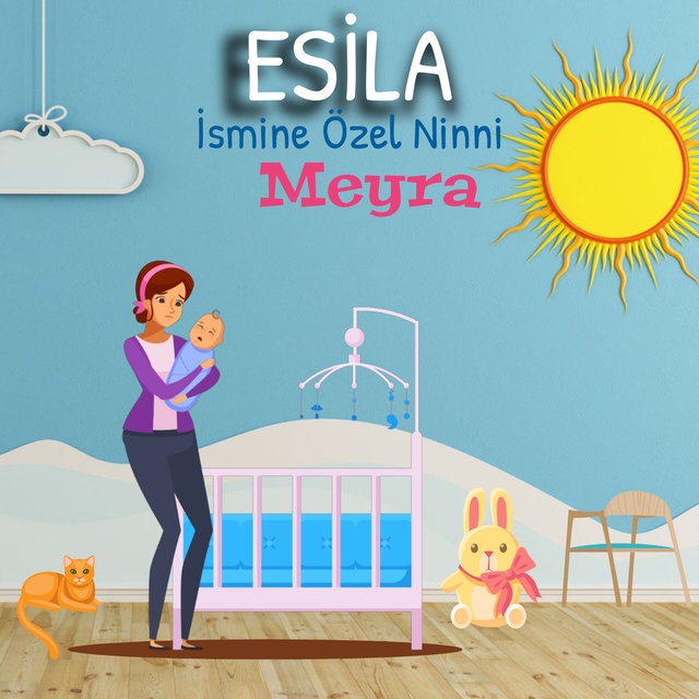 Esila İsmine Özel Ninni