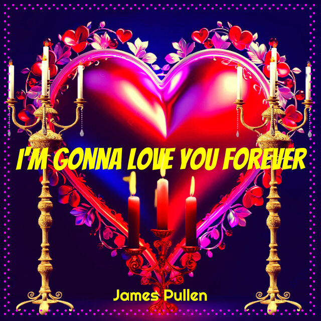 I'm Gonna Love You Forever