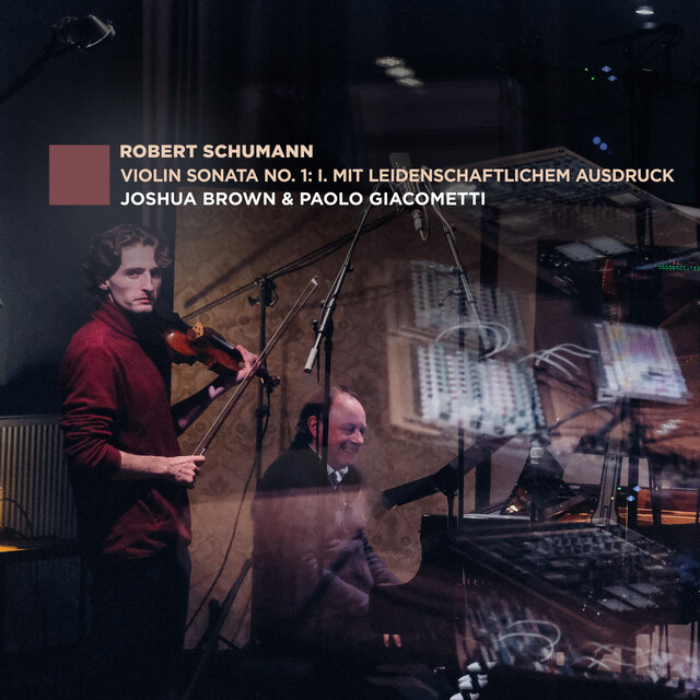 Schumann: Violin Sonata No. 1 in A Minor, Op. 105: I. Mit leidenschaftlichem Ausdruck