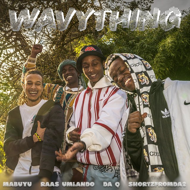 Wavything (feat. ShortzFromDa2, Raas Umlando & Da Q)
