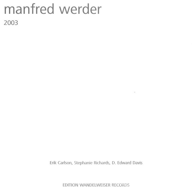 Manfred Werder: 2003