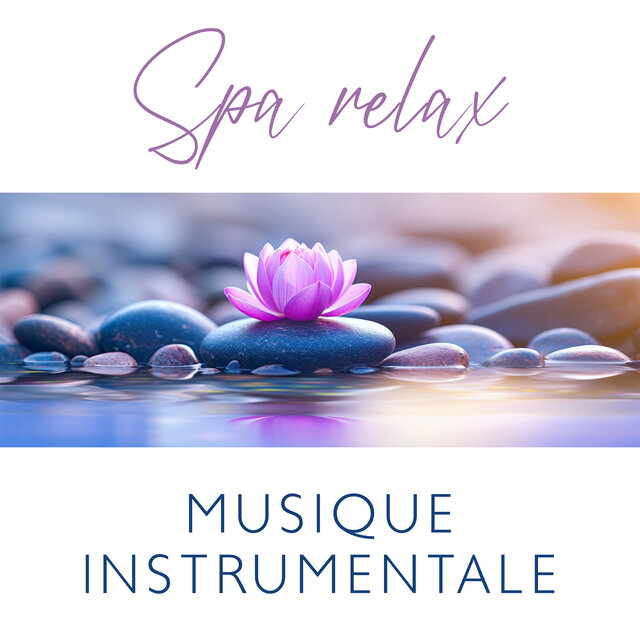 Spa relax (Musique instrumentale pour le massage)