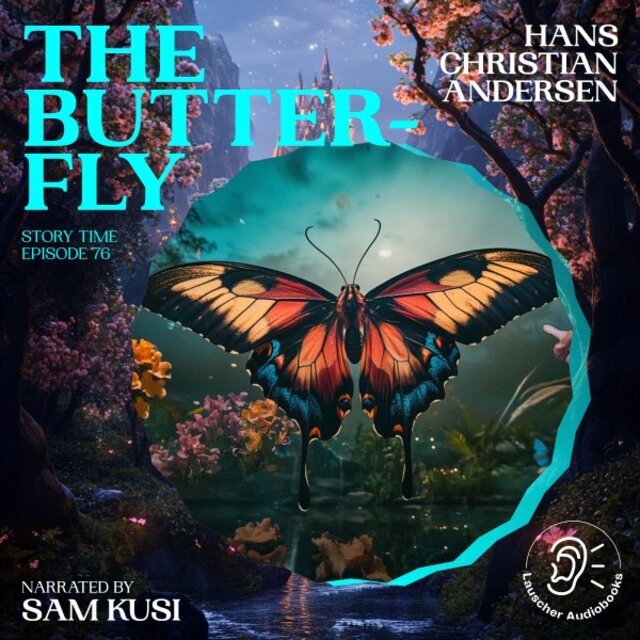 The Butterfly (Story Time, Episode 76)