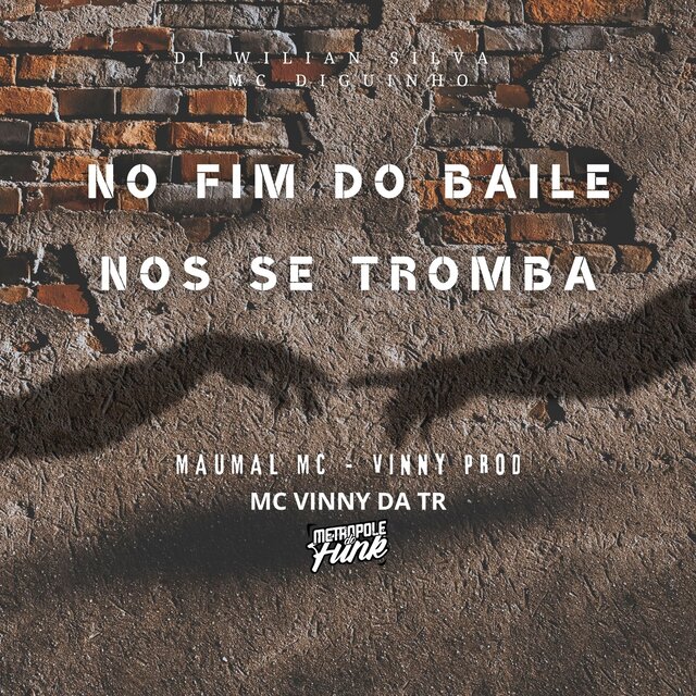 NO FIM DO BAILE NOS SE TROMBA