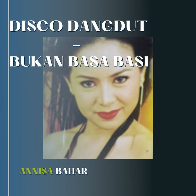 Disco Dangdut - Bukan Basa Basi