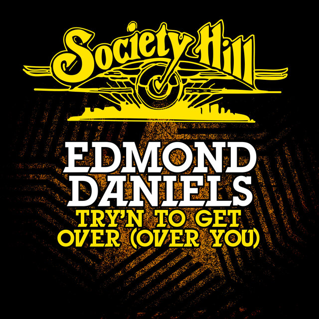 Cover art for album Try'n To Get Over (Over You) by Edmond Daniels