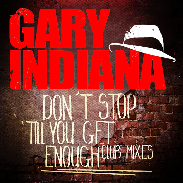 Cover art for album Don't Stop 'Till You Get Enough (Club Mixes) by Gary Indiana