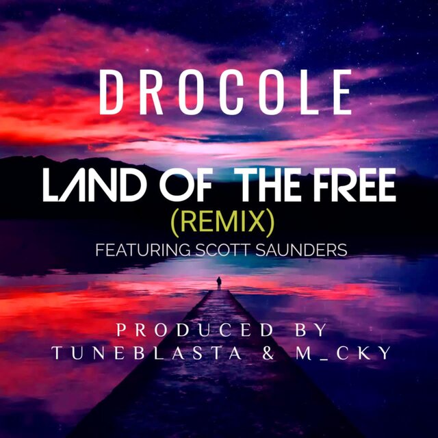 Land Of The Free (feat. Scott Saunders) [Remix]