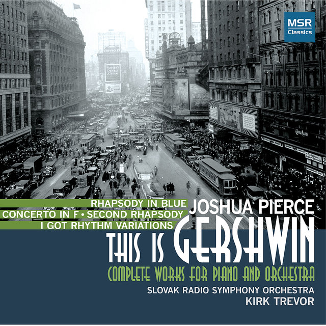 Gershwin: Rhapsody in Blue - Complete Works for Piano and Orchestra (Re-mastered)
