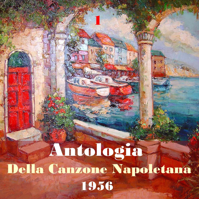 Antologia Della Canzone Napoletana, Vol. 1
