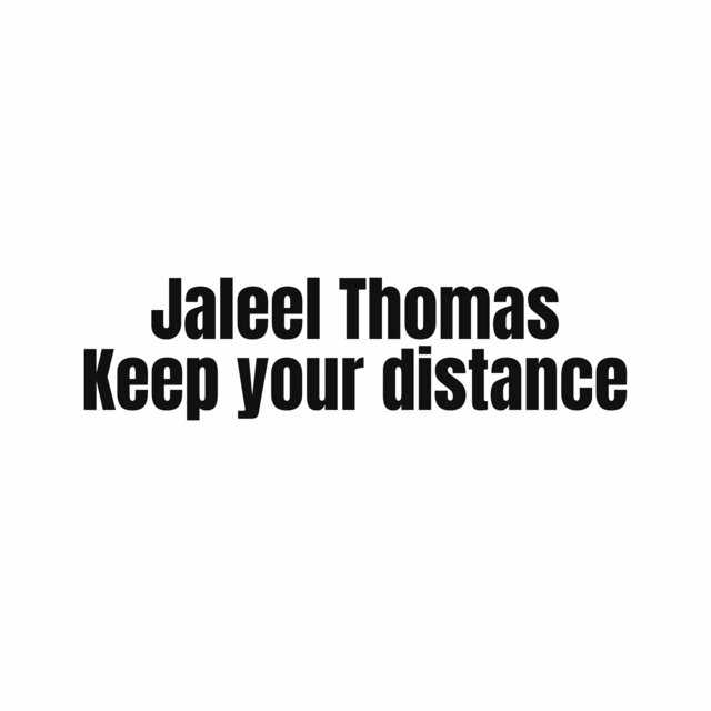 KEEP YOUR DISTANCE